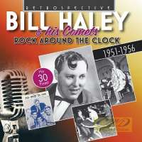 Bill Haley & his Comets: Rock around the Clock 1951-1956